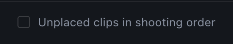 The Unplaced clips in shooting order switch above the timeline